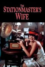Watch The Stationmaster�s Wife 0123movies