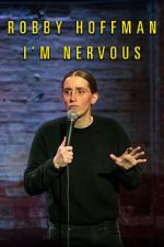 Watch Robby Hoffman: I\'m Nervous (TV Special 2019) 0123movies