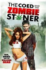 Watch The Coed and the Zombie Stoner 0123movies