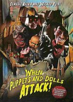 Watch When Puppets and Dolls Attack! 0123movies
