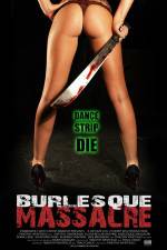 Watch Burlesque Massacre 0123movies