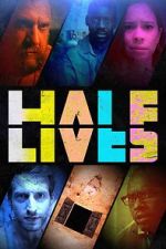 Watch Half Lives 0123movies