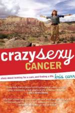 Watch Crazy Sexy Cancer 0123movies
