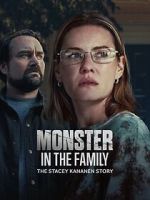 Watch Monster in the Family: The Stacey Kananen Story 0123movies