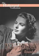 Watch Ingrid Bergman Remembered 0123movies