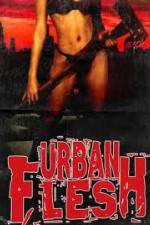 Watch Urban Flesh 0123movies