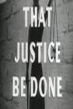 Watch That Justice Be Done 0123movies