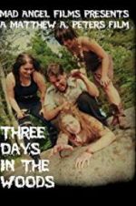 Watch Three Days in the Woods 0123movies