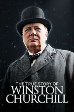 Watch The True Story of Winston Churchill 0123movies