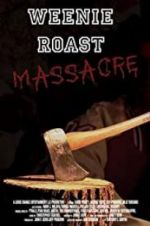 Watch Weenie Roast Massacre 0123movies