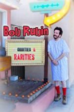 Watch Bob Rubin: Oddities and Rarities 0123movies