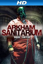 Watch Arkham Sanitarium: Soul Eater 0123movies