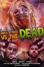 Watch Mike & Fred vs The Dead 0123movies