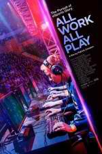 Watch All Work All Play 0123movies