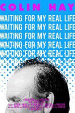 Watch Colin Hay - Waiting For My Real Life 0123movies