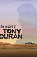 Watch The Encore of Tony Duran 0123movies