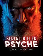 Watch Serial Killer Psyche: The Horror Within 0123movies