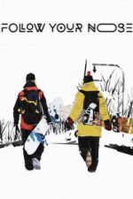 Watch Follow Your Nose 0123movies