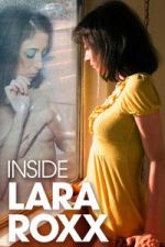 Watch Inside Lara Roxx 0123movies