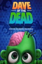 Watch Dave of the Dead 0123movies