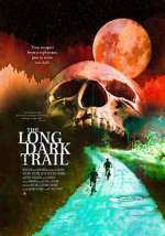 Watch The Long Dark Trail 0123movies