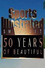 Watch Sports Illustrated Swimsuit 50 Years of Beautiful 0123movies