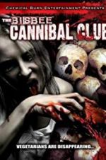 Watch The Bisbee Cannibal Club 0123movies