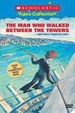 Watch The Man Who Walked Between the Towers 0123movies