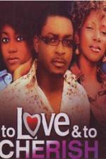Watch To Love & To Cherish 0123movies