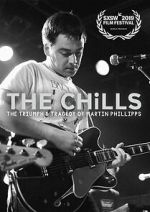 Watch The Chills: The Triumph and Tragedy of Martin Phillipps 0123movies