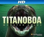Watch Titanoboa: Monster Snake 0123movies