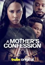 Watch A Mother\'s Confession 0123movies