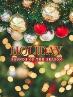 Watch Holiday: Sounds of the Season 0123movies