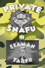 Watch Private Snafu Presents Seaman Tarfu in the Navy (Short 1946) 0123movies