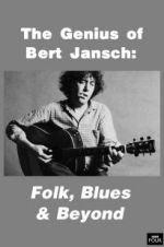 Watch Genius of Bert Jansch: Folk, Blues & Beyond 0123movies