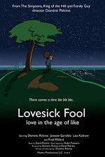 Watch Lovesick Fool - Love in the Age of Like 0123movies
