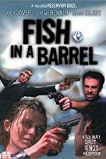 Watch Fish in a Barrel 0123movies