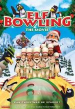 Watch Elf Bowling the Movie: The Great North Pole Elf Strike 0123movies