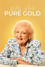 Watch Betty White: Pure Gold 0123movies