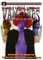Watch Barely Legal Lesbian Vampires: The Curse of Ed Wood! 0123movies