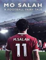 Watch Mo Salah: A Football Fairytale 0123movies