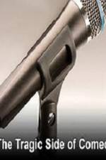 Watch The Tragic Side of Comedy 0123movies