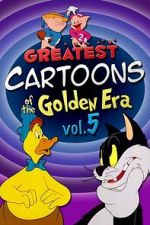 Watch Greatest Cartoons of the Golden Era Vol. 5 0123movies