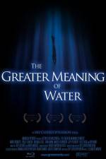 Watch The Greater Meaning of Water 0123movies