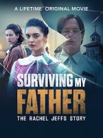 Watch Surviving My Father: The Rachel Jeffs Story 0123movies