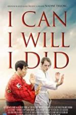 Watch I Can I Will I Did 0123movies