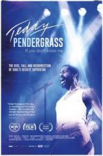 Watch Teddy Pendergrass: If You Don\'t Know Me 0123movies