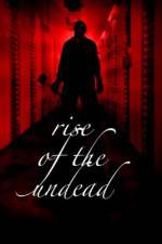 Watch Rise of the Undead 0123movies