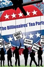 Watch The Billionaires\' Tea Party 0123movies
