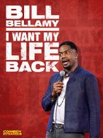 Watch Bill Bellamy: I Want My Life Back (TV Special 2022) 0123movies